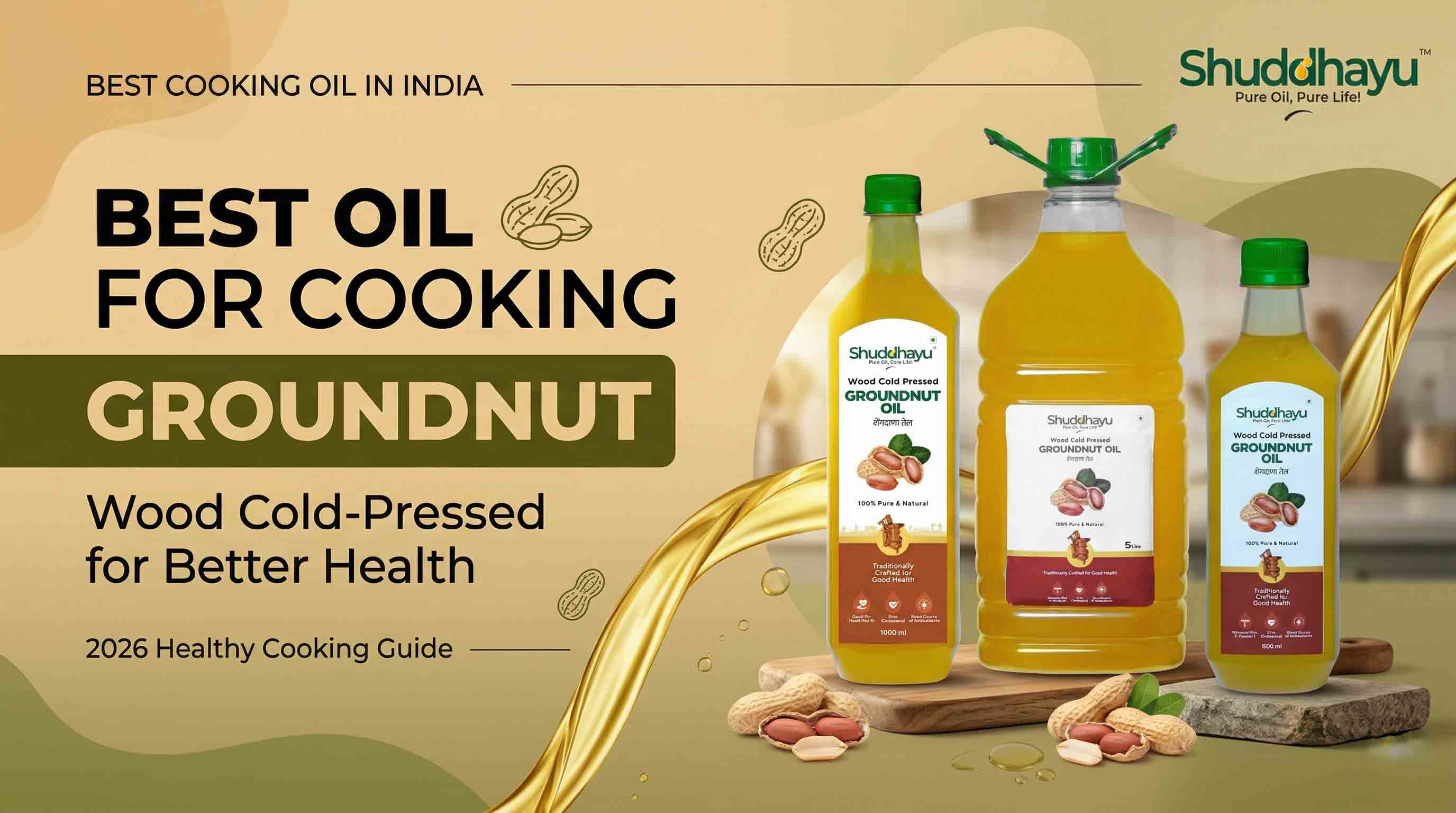 Best Oil for Cooking in India: Why Wood Cold-Pressed Groundnut Oil Win ...