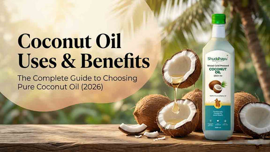 Coconut Oil Uses and Benefits: A Complete Guide to Choosing Pure Coconut Oil (2026)